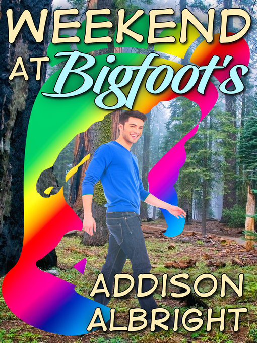 Title details for Weekend at Bigfoot's by Addison Albright - Available